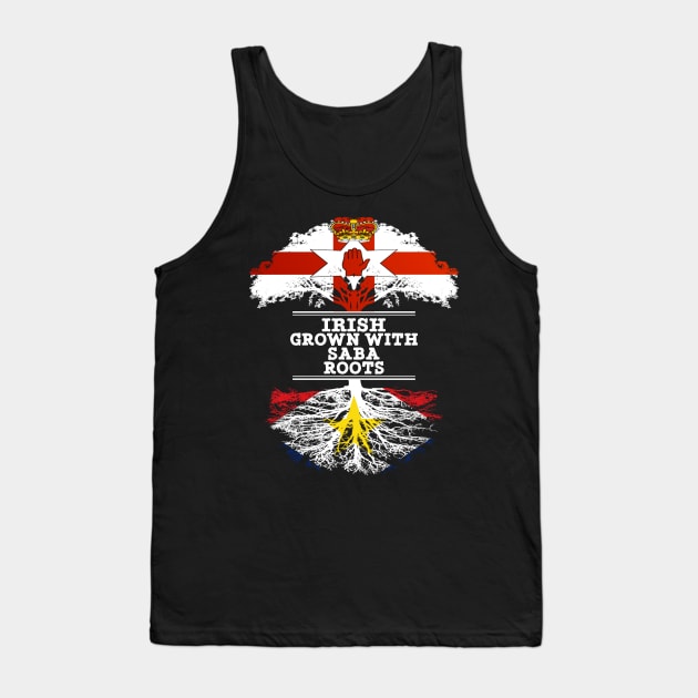 Northern Irish Grown With Saba Roots - Gift for Saba With Roots From Saba Tank Top by Country Flags